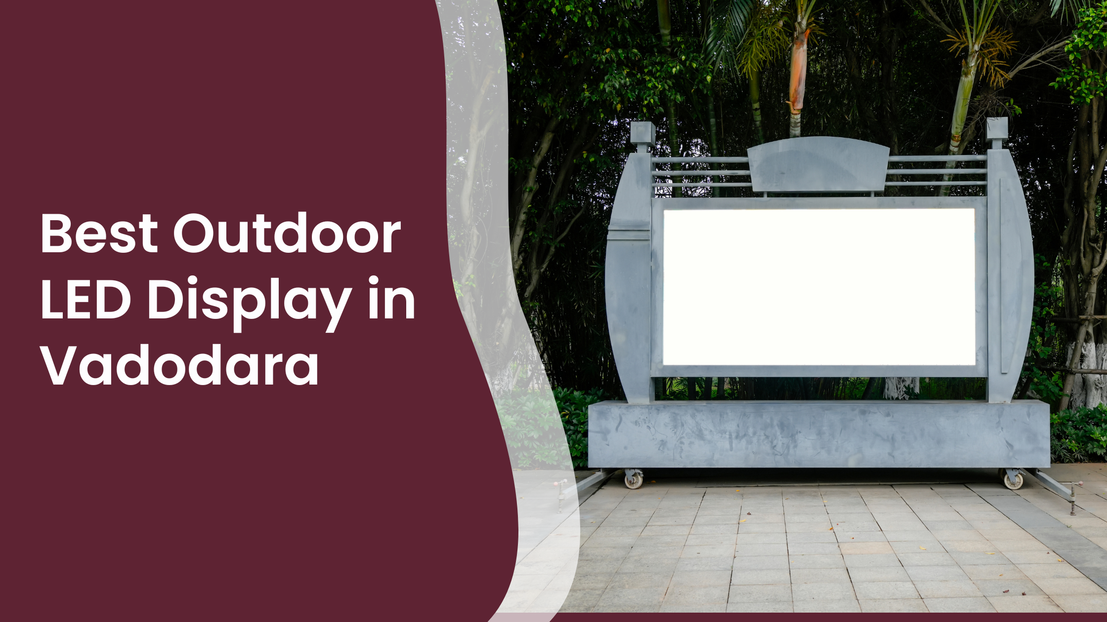 Best Outdoor LED Display in Vadodara